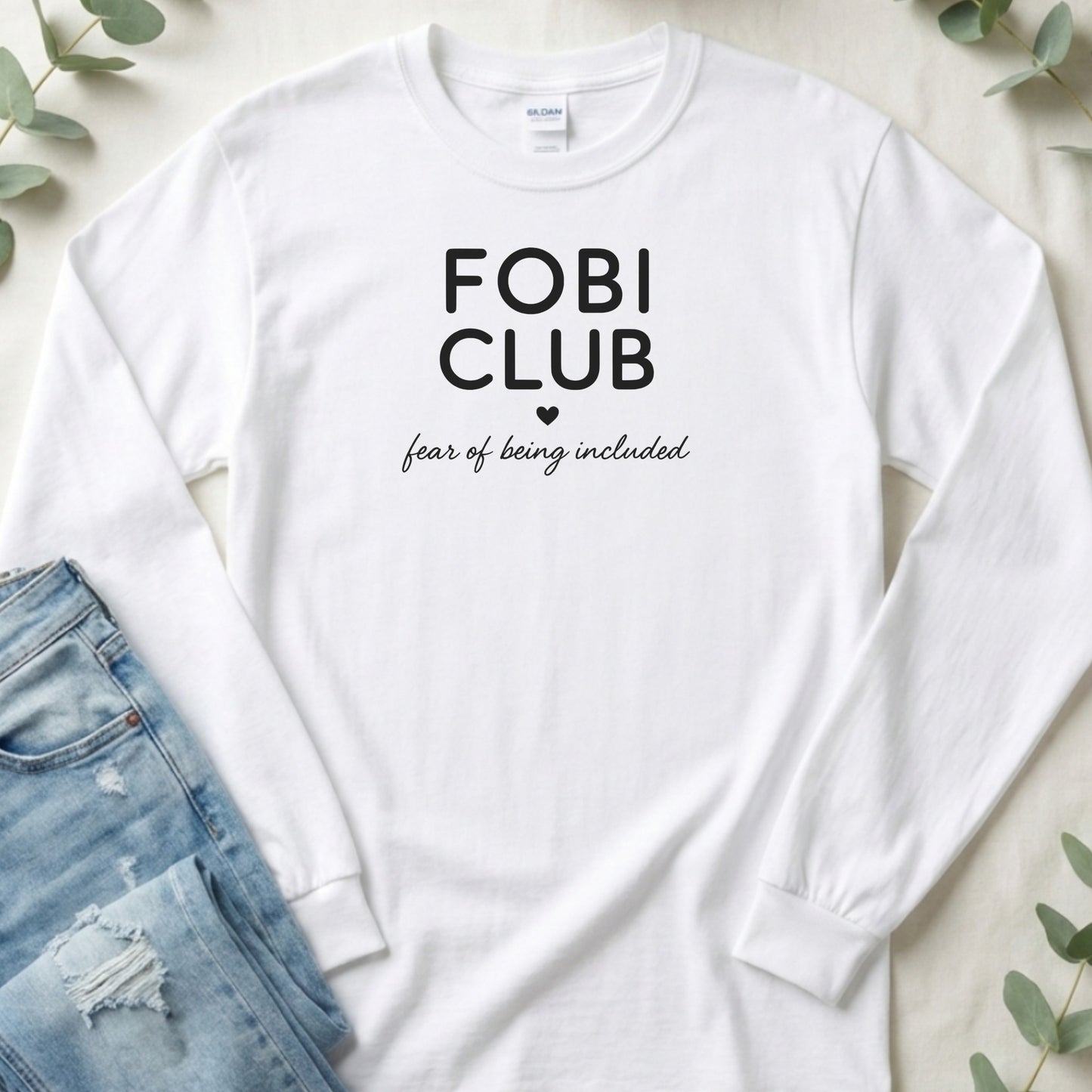 Fobi Club Fear of Being Included Graphic Long Sleeve T-Shirt