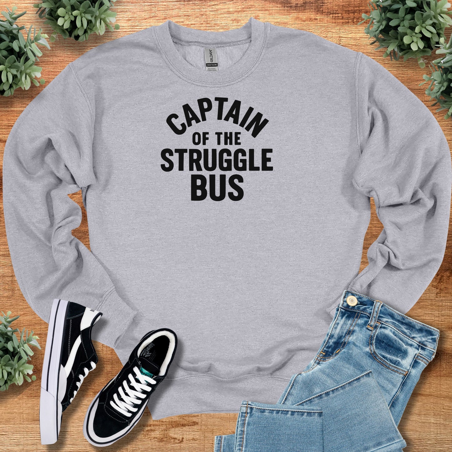 Captain of the Struggle Bus - Sweatshirt