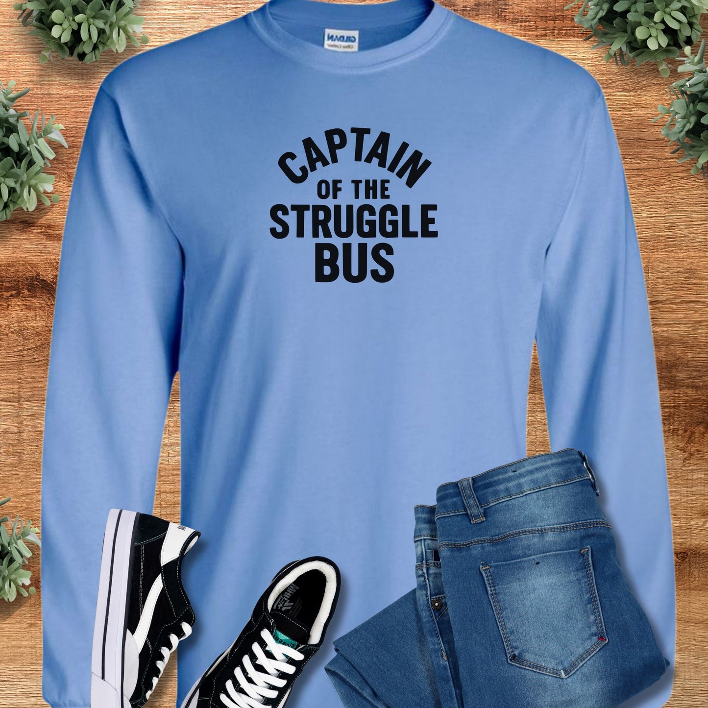 Captain of the Struggle Bus - Long Sleeve