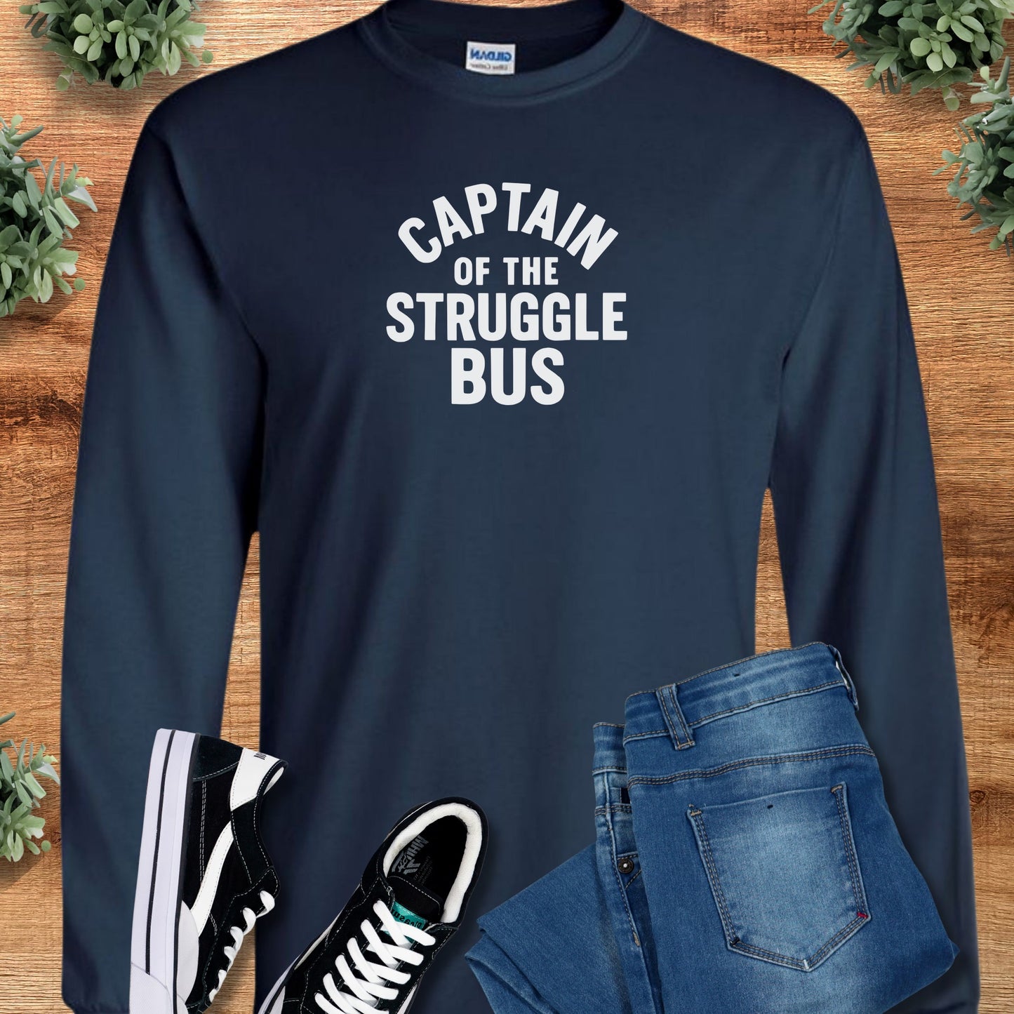 Captain of the Struggle Bus - Long Sleeve