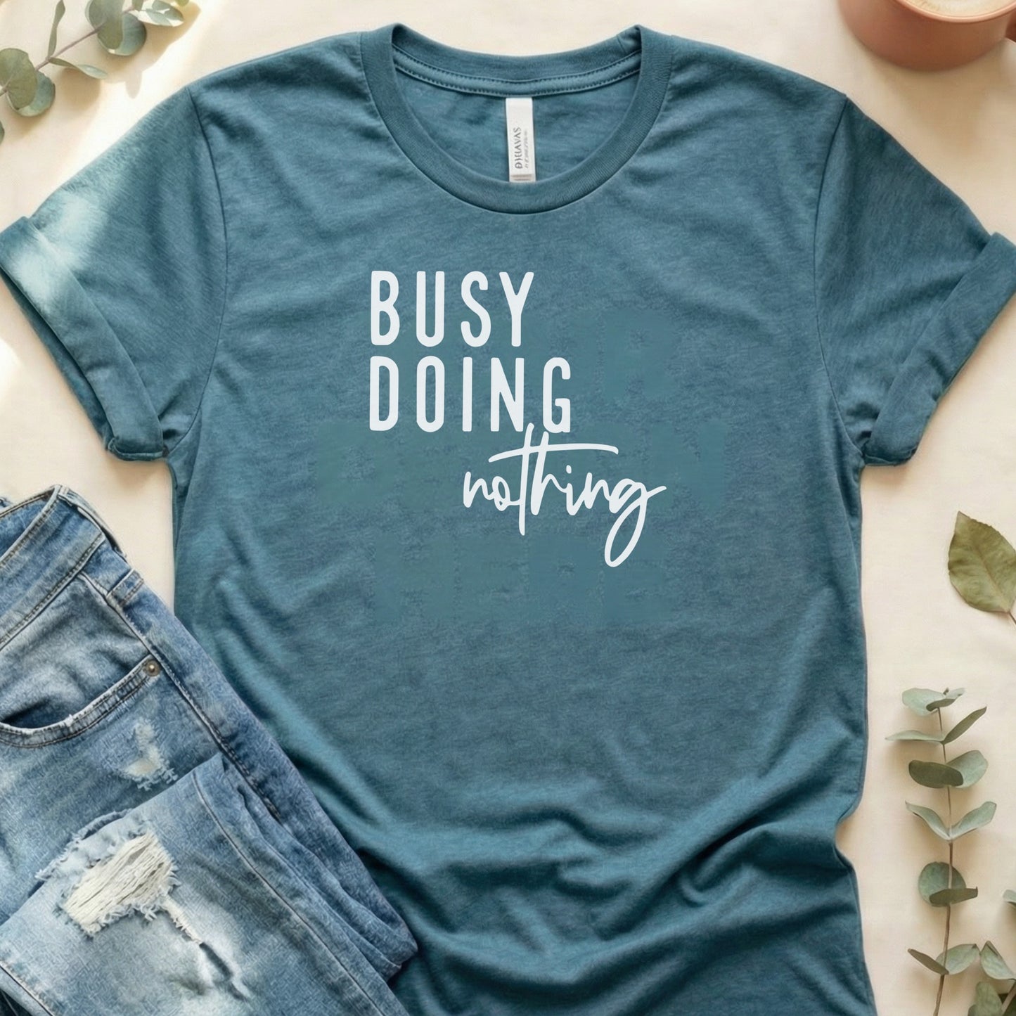 Busy Doing Nothing Casual Graphic Tee Shirt