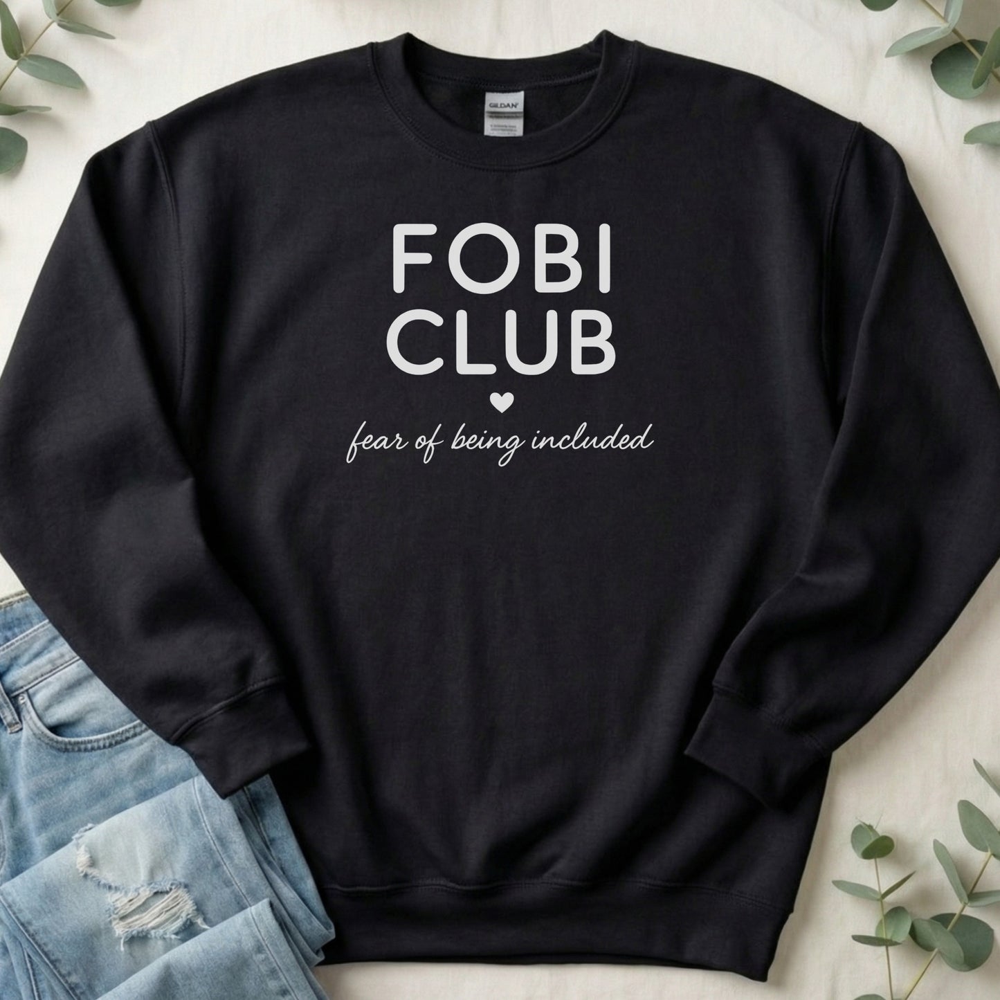 Fobi Club Fear of Being Included Sweatshirt