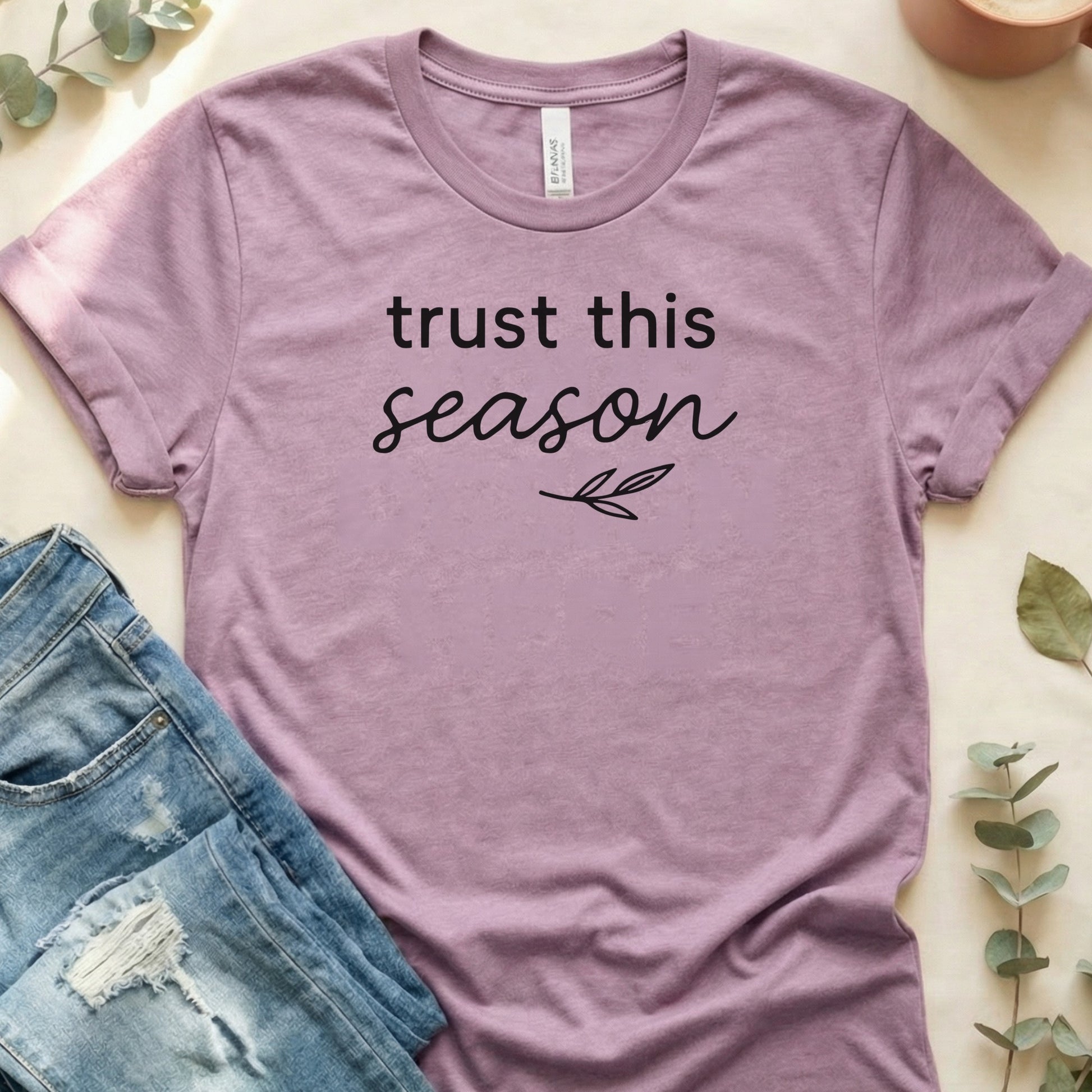 Trust This Season Inspirational T-shirt Product