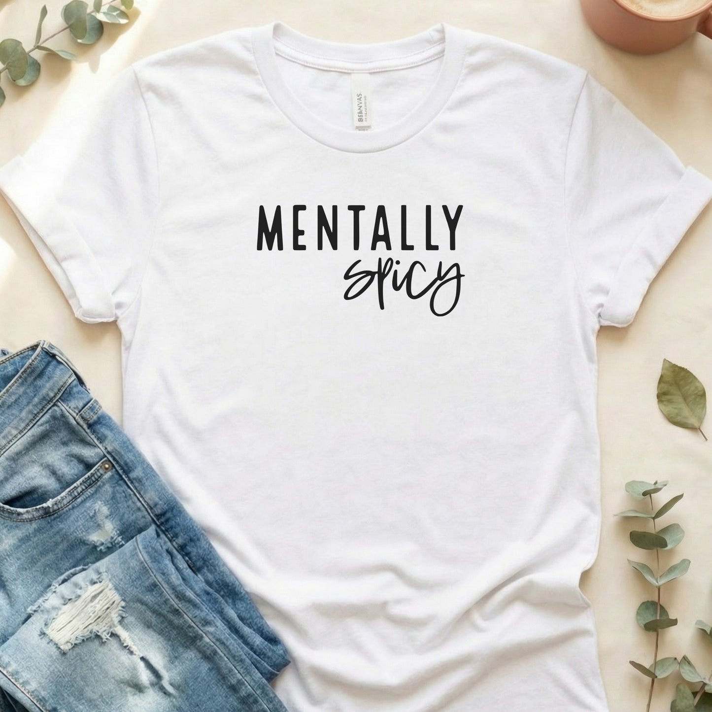 Mentally Spicy Statement Tee for Mental Health Awareness