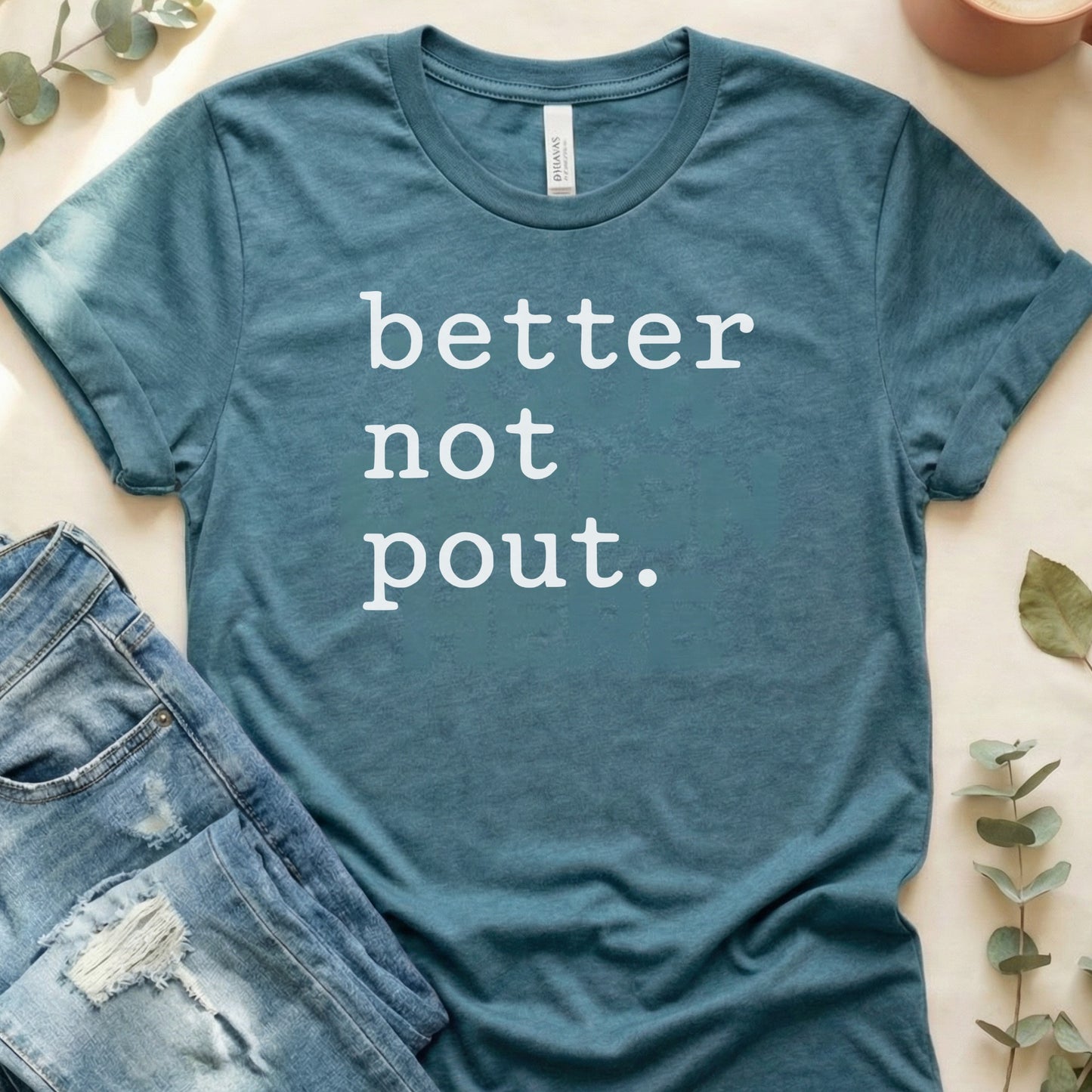 Better Not Pout Graphic T-Shirt for Casual Wear
