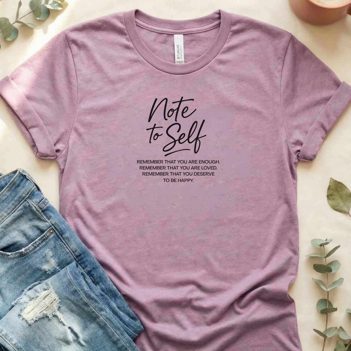 Note to Self Inspirational Quote T-Shirt for Self-Care