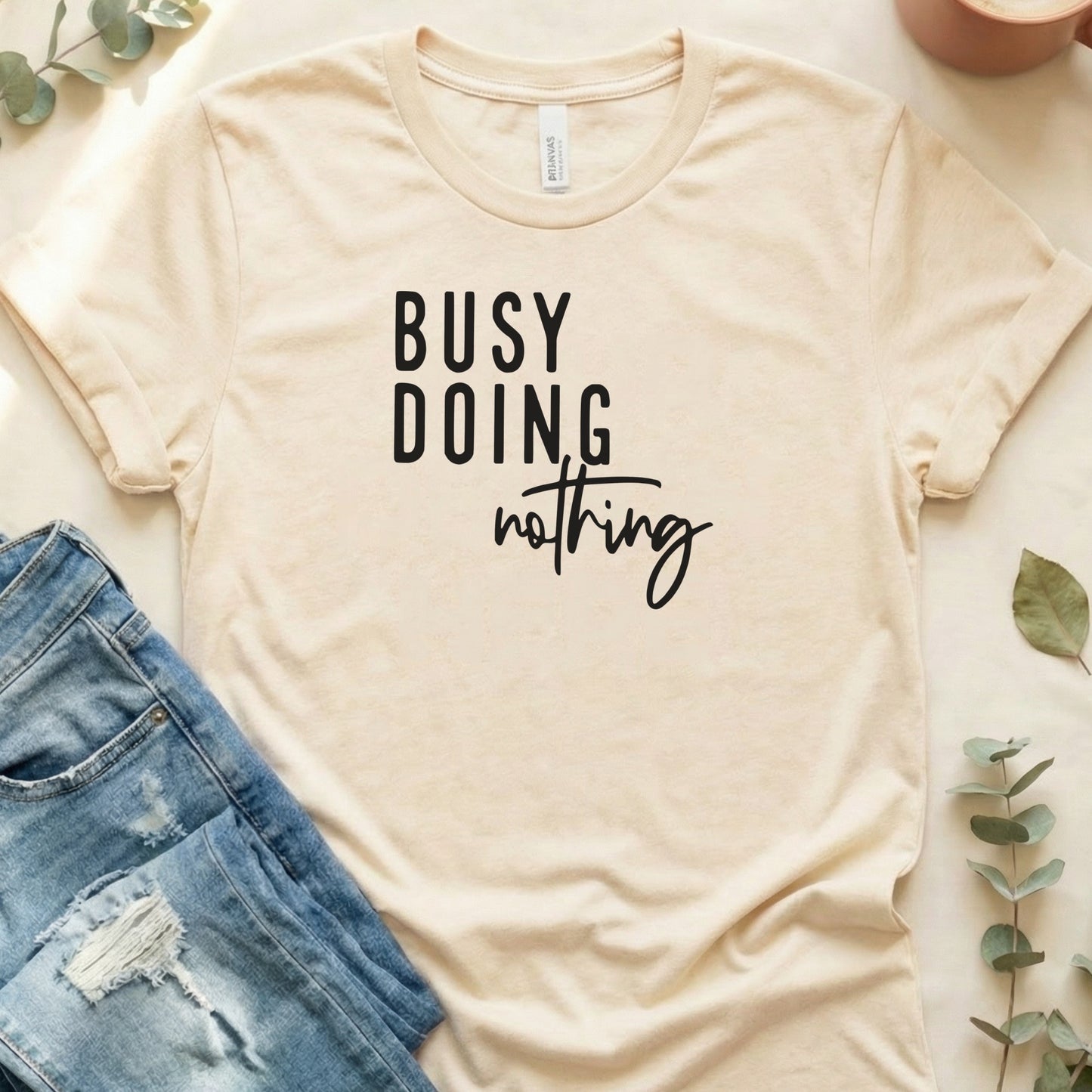 Busy Doing Nothing Graphic Tee Shirt