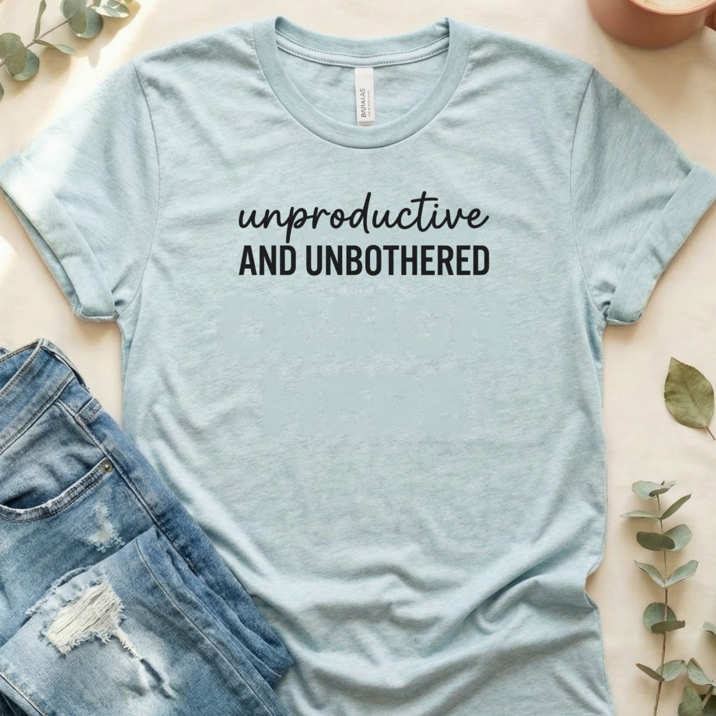 Unproductive AND Unbothered Statement Slogan T-Shirt