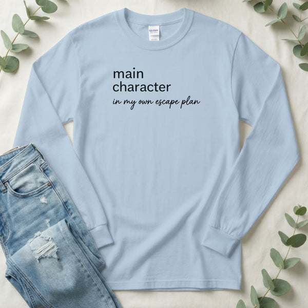 Main Character in My Own Escape Plan Graphic Long Sleeve T-Shirt