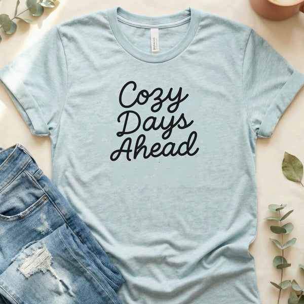 Cozy Days Ahead Text Design Fall Season Vibes T-Shirt