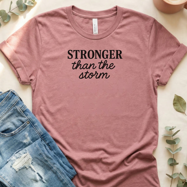 Stronger Than The Storm Positive Affirmation Design T-Shirt