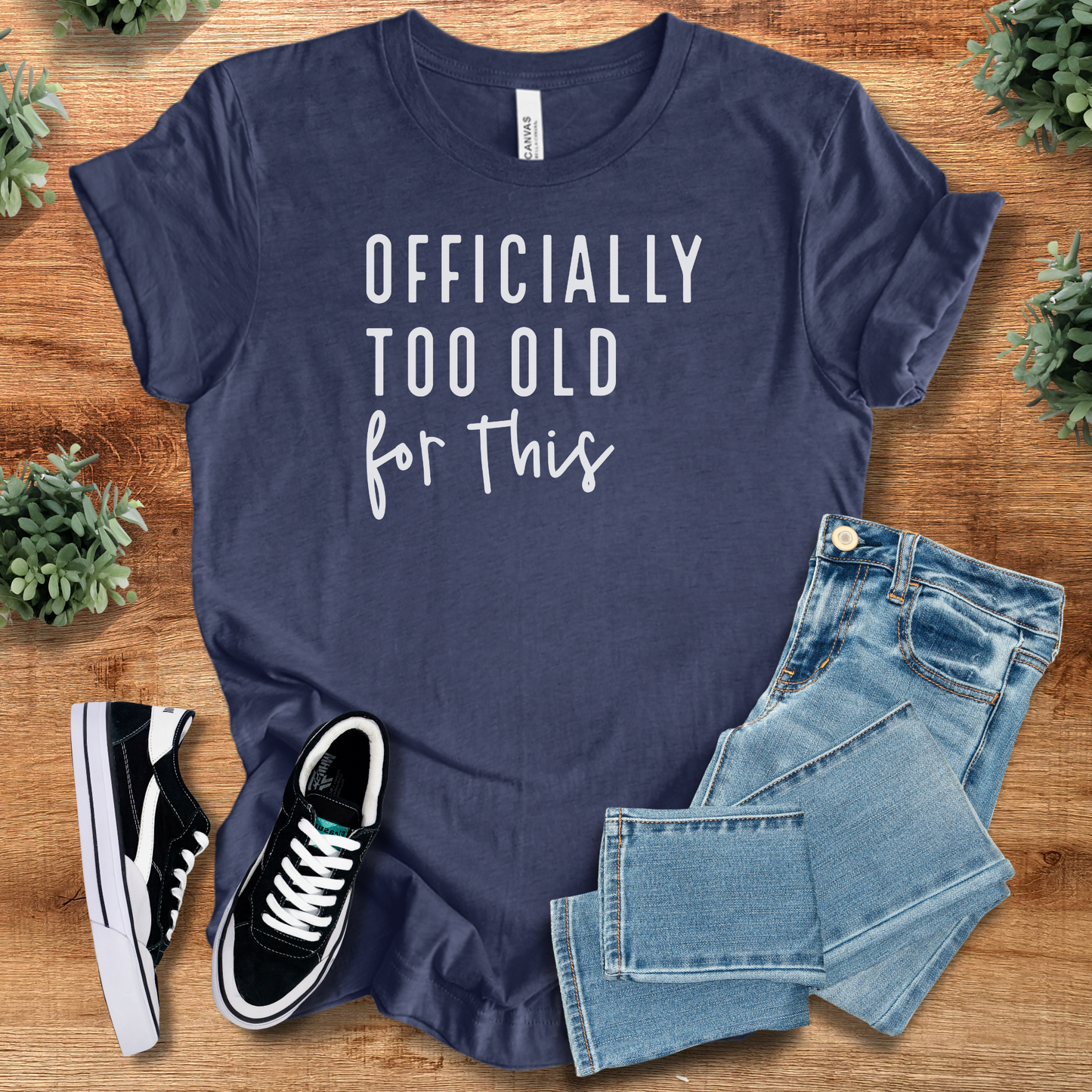 Officially Too Old for This
