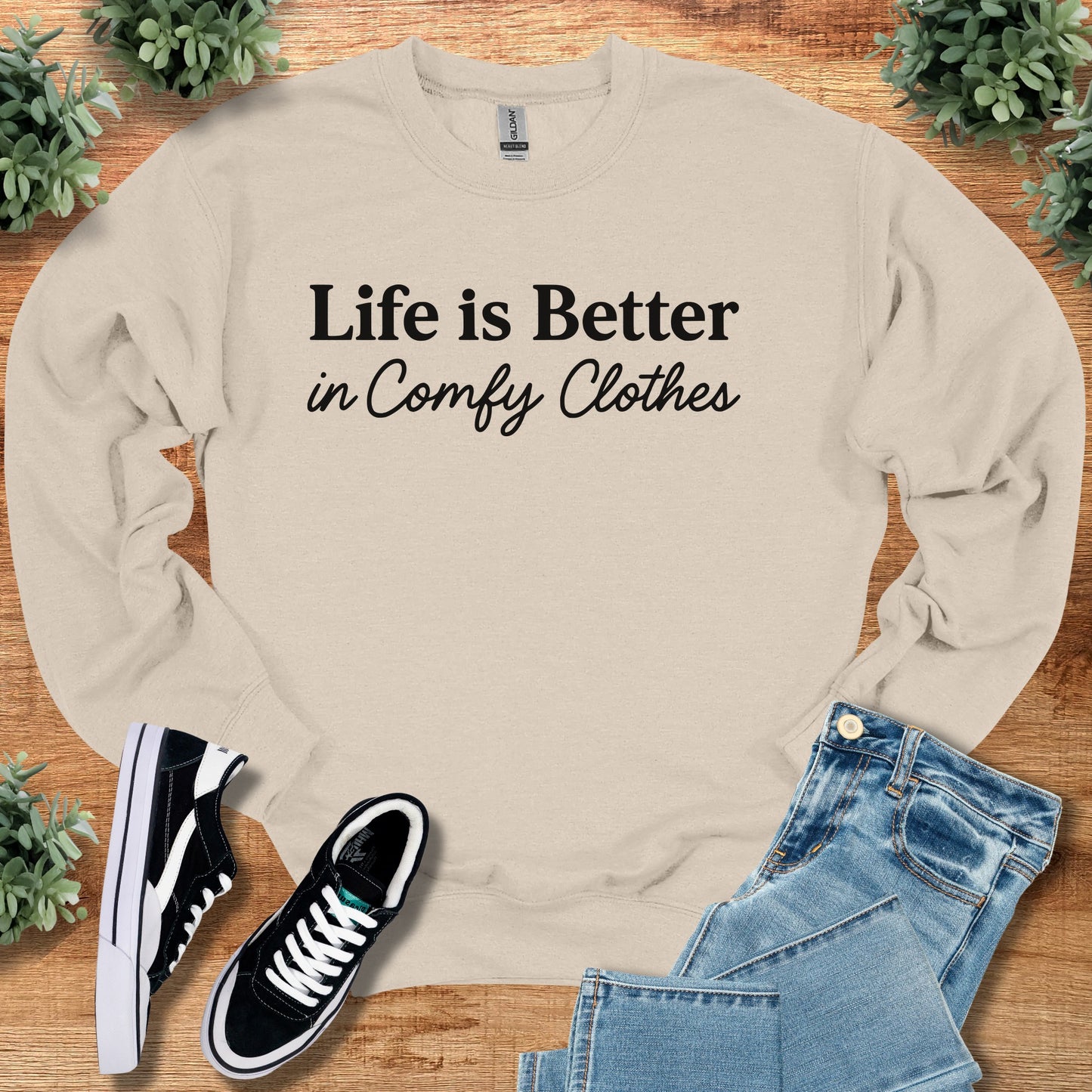 Life is Better in Comfy Clothes - Sweatshirt