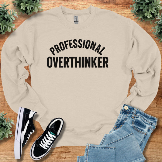 Professional Overthinker - Sweatshirt