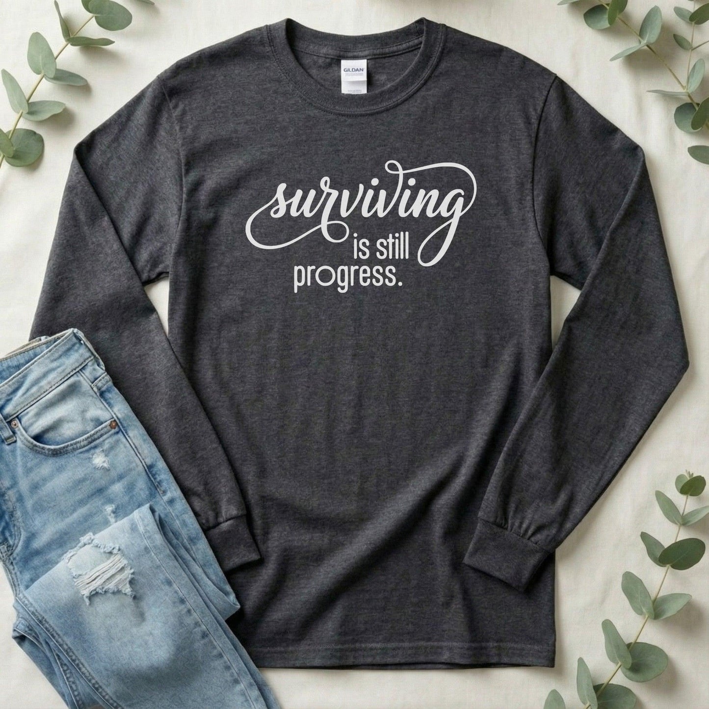 Surviving is Still Progress Long Sleeve | Mental Health Tee