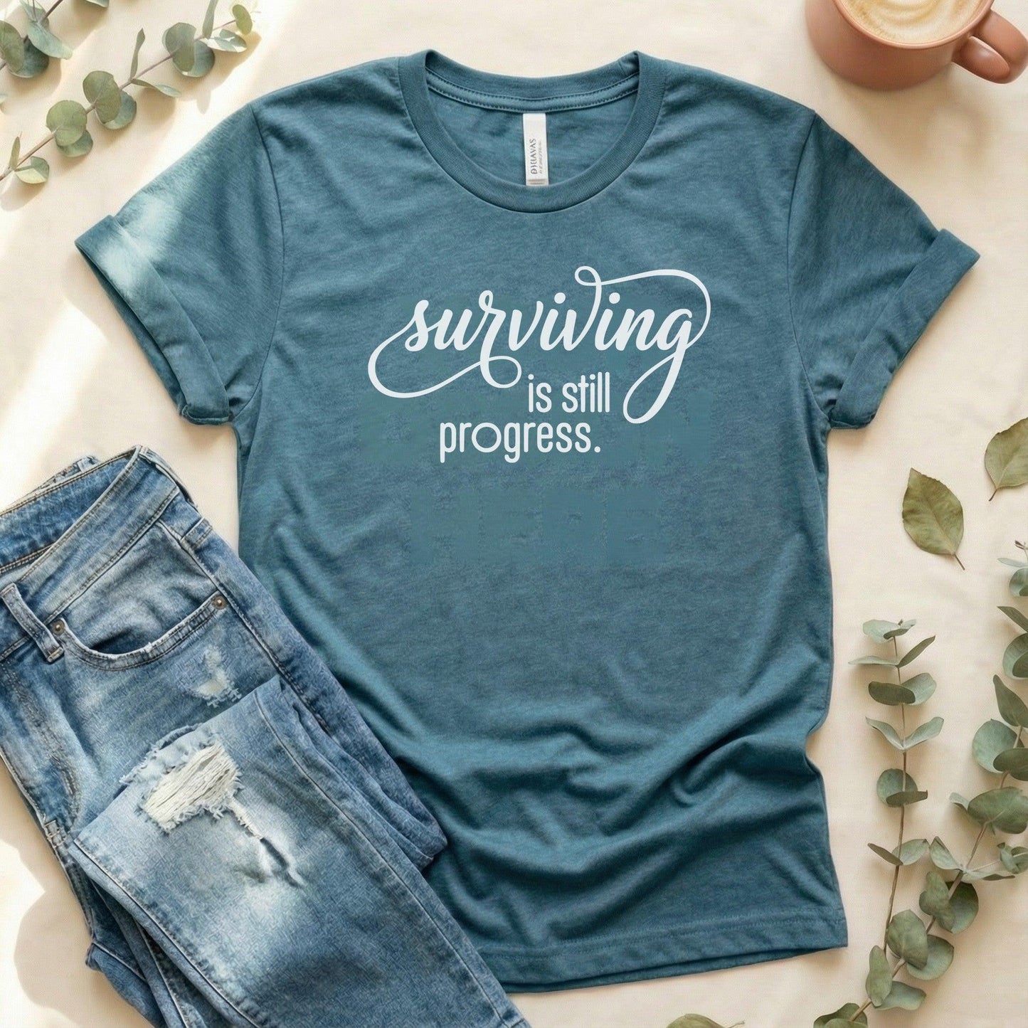 Surviving is Still Progress Shirt | Mental Health Tee
