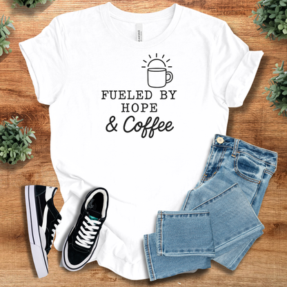 Fueled by Hope & Coffee Tee
