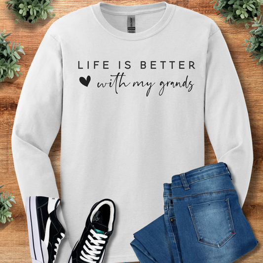 Life is Better with My Grands - Long Sleeve Tee