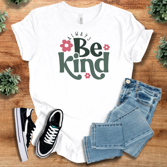 Always Be Kind - Unisex Kindness Tee in white with floral design, styled with jeans and sneakers. Ideal for spreading positivity daily.